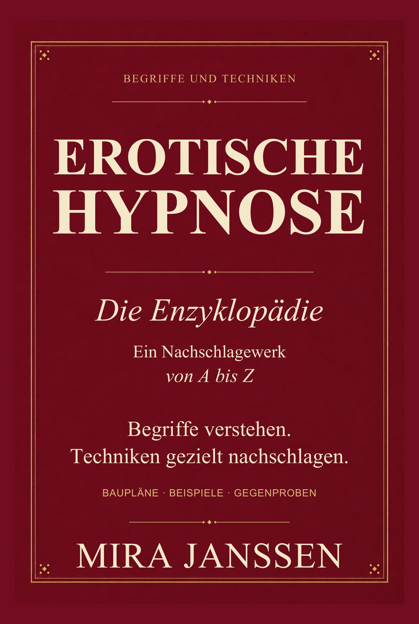 Die Enzyklopädie: Ein Nachschlagewerk von A bis Z · Mira Janssen